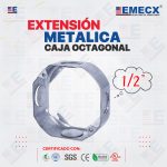 EXTENSIÓN METÁLICA CAJA OCTAGONAL 1/2"
